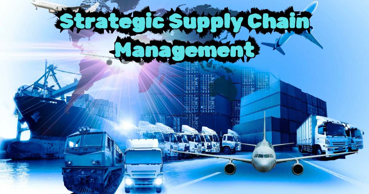 What is Strategic Supply Chain Management