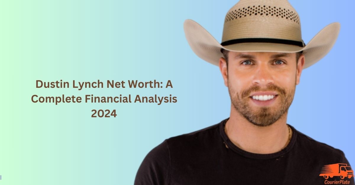 Dustin Lynch Net Worth A Complete Financial Analysis 2024